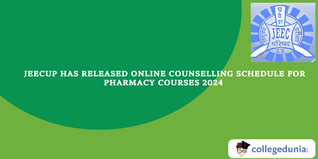 JEECUP Counseling 2024: Online Counselling Schedule for Pharmacy Courses Released